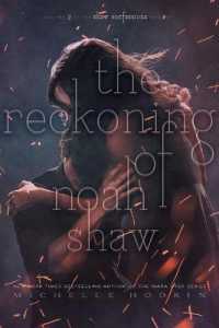 The Reckoning of Noah Shaw : Volume 2 (Shaw Confessions)