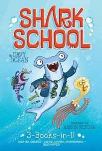 Shark School 3-Books-In-1! : Deep-Sea Disaster; Lights! Camera! Hammerhead!; Squid-Napped! (Shark School)