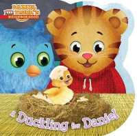 A Duckling for Daniel (Daniel Tiger's Neighborhood) （Board Book）