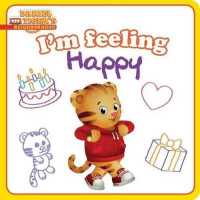 I'm Feeling Happy (Daniel Tiger's Neighborhood) （Board Book）