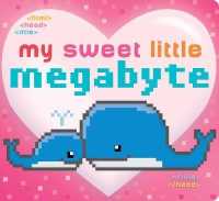 My Sweet Little Megabyte （Board Book）