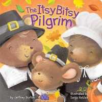 The Itsy Bitsy Pilgrim (Itsy Bitsy) （Board Book）
