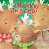 The Itsy Bitsy Reindeer (Itsy Bitsy) （Board Book）