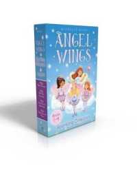 Angel Wings Sparkling Collection Books 1-4 (Boxed Set) : New Friends; Birthday Surprise; Secrets and Sapphires; Rainbows and Halos (Angel Wings) （Boxed Set）