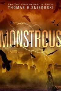 Monstrous : A Savage Novel (Savage) （Reprint）