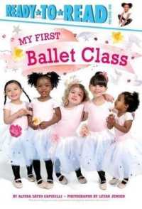 My First Ballet Class : Ready-To-Read Pre-Level 1 (My First)