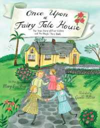 Once upon a Fairy Tale House : The True Story of Four Sisters and the Magic They Built