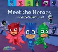 Meet the Heroes . . . and the Villains, Too! (Pj Masks) （Board Book）