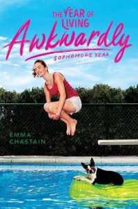 The Year of Living Awkwardly : Sophomore Year (Chloe Snow's Diary)