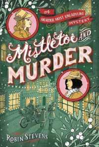 Mistletoe and Murder (A Murder Most Unladylike Mystery)