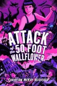 Attack of the 50 Foot Wallflower （Reprint）