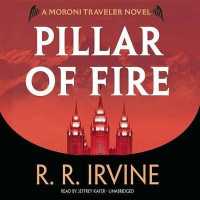 Pillar of Fire : A Moroni Traveler Novel (Moroni Traveler)