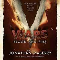 V Wars: Blood and Fire : New Stories of the Vampire Wars (V Wars)