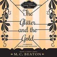 The Glitter and the Gold Lib/E (Endearing Young Charms Series Lib/e) （Library）