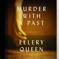 Murder with a Past (Ellery Queen Mysteries (Audio))