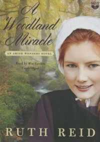 A Woodland Miracle : An Amish Wonders Novel (Amish Wonders)