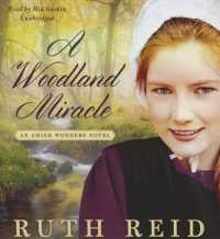 A Woodland Miracle : An Amish Wonders Novel (Amish Wonders)