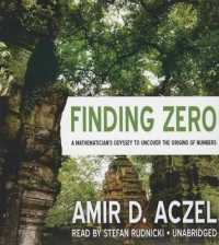 Finding Zero Lib/E : A Mathematician's Odyssey to Uncover the Origins of Numbers
