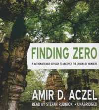 Finding Zero : A Mathematician's Odyssey to Uncover the Origins of Numbers