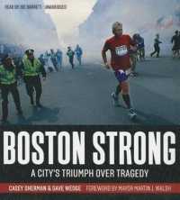 Boston Strong : A City's Triumph over Tragedy （Library）