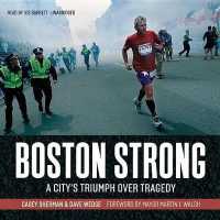 Boston Strong : A City's Triumph over Tragedy