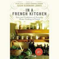 In a French Kitchen : Tales and Traditions of Everyday Home Cooking in France