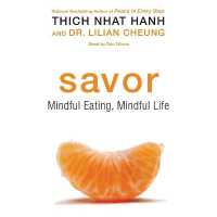 Savor : Mindful Eating, Mindful Life （Library）