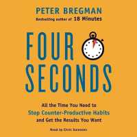 Four Seconds Lib/E : All the Time You Need to Stop Counter-Productive Habits and Get the Results You Want