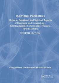 Individual Paediatrics : Physical, Emotional and Spiritual Aspects of Diagnosis and Counseling -- Anthroposophic-homeopathic Therapy, Fourth Edition （4TH）