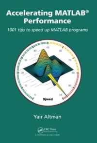 Accelerating MATLAB Performance : 1001 tips to speed up MATLAB programs