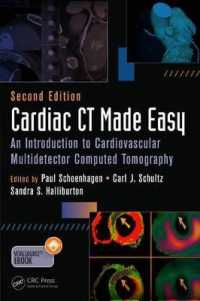 Cardiac Ct Made Easy : An Introduction to Cardiovascular Multidetector Computed Tomography, Second Edit -- Paperback / softback （2 ed）