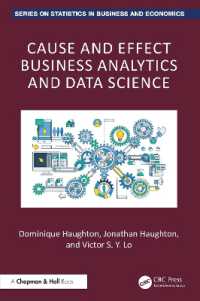 Cause and Effect Business Analytics and Data Science (Chapman and Hall/crc Series on Statistics in Business and Economics)