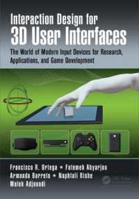 Interaction Design for 3D User Interfaces : The World of Modern Input Devices for Research, Applications, and Game Development