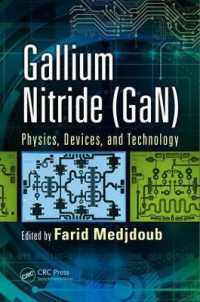 窒素ガリウム<br>Gallium Nitride (GaN) : Physics, Devices, and Technology (Devices, Circuits, and Systems)