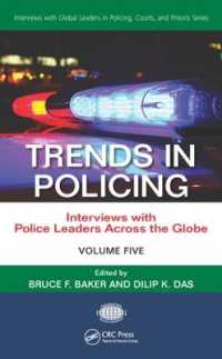 Trends in Policing : Interviews with Police Leaders Across the Globe, Volume Five (Interviews with Global Leaders in Policing, Courts, and Prisons)