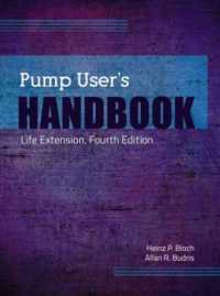Pump User's Handbook : Life Extension, Fourth Edition （4TH）