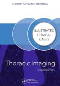 Thoracic Imaging : Illustrated Clinical Cases, Second Edition (Illustrated Clinical Cases) （2ND）