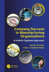 製造業における企業の成功：全体論的アプローチ<br>Company Success in Manufacturing Organizations : A Holistic Systems Approach (Systems Innovation Book Series)