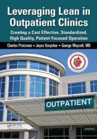 Leveraging Lean in Outpatient Clinics : Creating a Cost Effective, Standardized, High Quality, Patient-Focused Operation