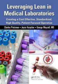 Leveraging Lean in Medical Laboratories : Creating a Cost Effective, Standardized, High Quality, Patient-Focused Operation