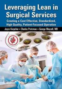 Leveraging Lean in Surgical Services : Creating a Cost Effective, Standardized, High Quality, Patient-Focused Operation