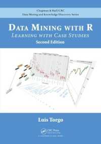 Ｒによるデータマイニング：事例研究で学ぶ（第２版）<br>Data Mining with R : Learning with Case Studies, Second Edition (Chapman & Hall/crc Data Mining and Knowledge Discovery Series) （2ND）