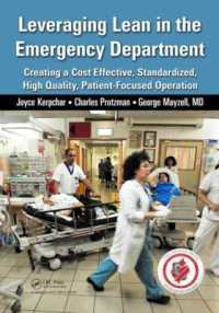 Leveraging Lean in the Emergency Department : Creating a Cost Effective, Standardized, High Quality, Patient-Focused Operation