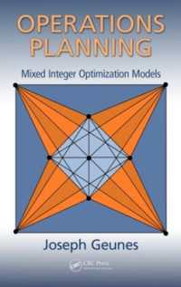 Operations Planning : Mixed Integer Optimization Models (Operations Research Series)