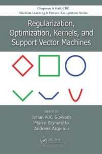 Regularization, Optimization, Kernels, and Support Vector Machines (Chapman & Hall/crc Machine Learning & Pattern Recognition)