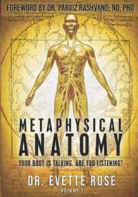 Metaphysical Anatomy : Your body is talking, are you listening? -- Paperback / softback