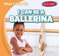 I Can Be a Ballerina (When I Grow Up) （Library Binding）