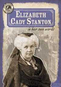 Elizabeth Cady Stanton in Her Own Words (Eyewitness to History)