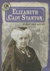 Elizabeth Cady Stanton in Her Own Words (Eyewitness to History) （Library Binding）