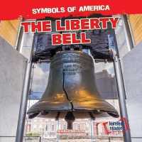 The Liberty Bell (Symbols of America)